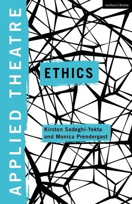 Angewandtes Theater: Ethik - Applied Theatre: Ethics