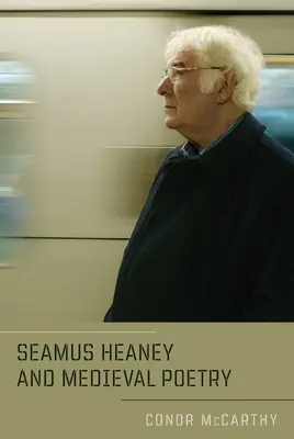 Seamus Heaney und die mittelalterliche Poesie - Seamus Heaney and Medieval Poetry