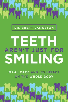 Zähne sind nicht nur zum Lächeln da: Mundpflege und ihre Auswirkungen auf den ganzen Körper - Teeth Aren't Just for Smiling: Oral Care and Its Impact on the Whole Body