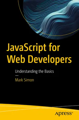 JavaScript für Webentwickler: Die Grundlagen verstehen - JavaScript for Web Developers: Understanding the Basics