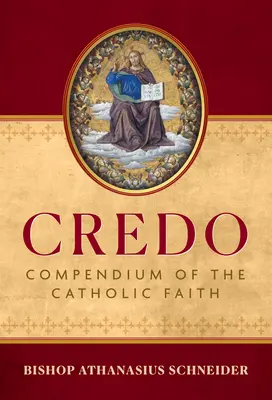 Credo: Kompendium des katholischen Glaubens - Credo: Compendium of the Catholic Faith