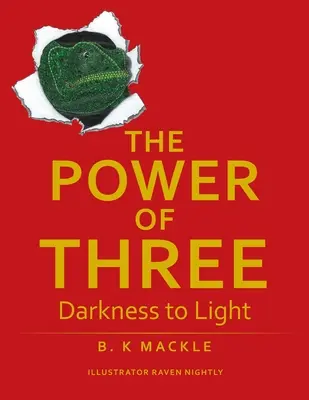Die Macht der Drei: Von der Dunkelheit zum Licht - The Power Of Three: Darkness to Light
