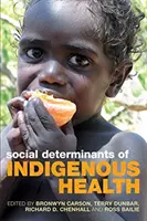 Soziale Determinanten der Gesundheit indigener Völker - Social Determinants of Indigenous Health