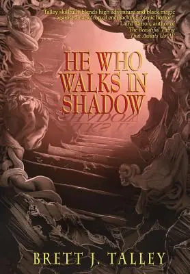 Er, der im Schatten wandelt - He Who Walks in Shadow