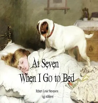 Um sieben, wenn ich zu Bett gehe: Bett im Sommerhalbjahr - At Seven When I Go to Bed: Bed in Summertime