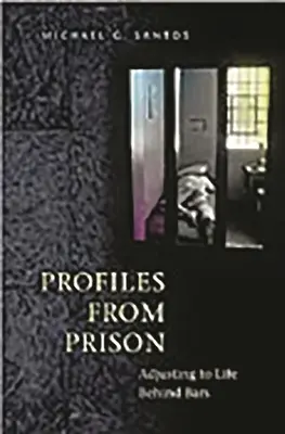 Profile aus dem Gefängnis: Die Anpassung an das Leben hinter Gittern - Profiles from Prison: Adjusting to Life Behind Bars