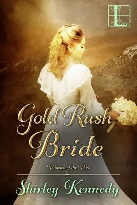 Goldrausch-Braut - Gold Rush Bride