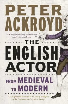 Der englische Schauspieler: Vom Mittelalter bis zur Moderne - The English Actor: From Medieval to Modern