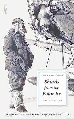 Scherben aus dem Polareis: Ausgewählte Gedichte - Shards from the Polar Ice: Selected Poems