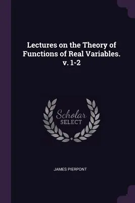 Vorlesungen über die Theorie der Funktionen der reellen Variablen. v. 1-2 - Lectures on the Theory of Functions of Real Variables. v. 1-2