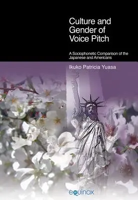 Kultur und Geschlecht der Stimmlage: Ein sozio-phonetischer Vergleich zwischen Japanern und Amerikanern - Culture and Gender of Voice Pitch: A Sociophonetic Comparison of the Japanese and Americans