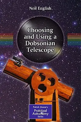 Auswahl und Verwendung eines Dobson-Teleskops - Choosing and Using a Dobsonian Telescope
