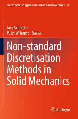 Nichtstandardisierte Diskretisierungsmethoden in der Festkörpermechanik - Non-Standard Discretisation Methods in Solid Mechanics
