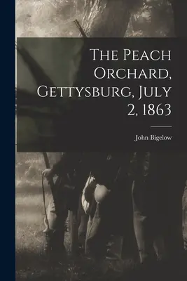 Der Pfirsichgarten, Gettysburg, 2. Juli 1863 - The Peach Orchard, Gettysburg, July 2, 1863