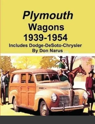 Plymouth-Wagen 1939-1954 - Plymouth Wagons 1939-1954