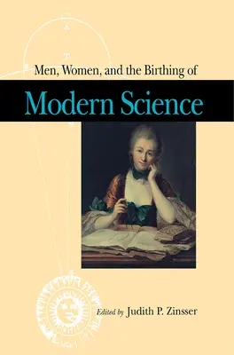 Männer, Frauen und die Geburt der modernen Wissenschaft - Men, Women, and the Birthing of Modern Science