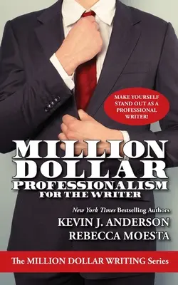 Millionen-Dollar-Professionalität für den Schriftsteller - Million Dollar Professionalism for the Writer