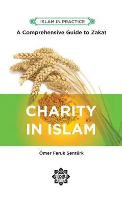 Wohltätigkeit im Islam: Umfassender Leitfaden zur Zakat, 2. Auflage - Charity in Islam: Comprehensive Guide to Zakat, 2nd Edition