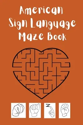 Dieses Buch ist ideal für Ihr Kind, um das ASL-Alphabet zu lernen und zu üben und gleichzeitig Spaß zu haben. - American Sign Language Maze Book.This book is perfect for your child to learn and practice the ASL alphabet and have fun at the same time.