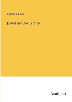 Quartett und Chorgesang - Quartet and Chorus Choir