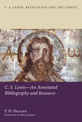 C.S. Lewis: Eine kommentierte Bibliographie und Ressource - C.S. Lewis: An Annotated Bibliography and Resource