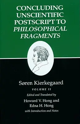 Kierkegaards Schriften, XII, Band II: Abschließendes unwissenschaftliches Postskriptum zu den Philosophischen Fragmenten - Kierkegaard's Writings, XII, Volume II: Concluding Unscientific PostScript to Philosophical Fragments