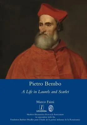 Pietro Bembo: Ein Leben in Lorbeer und Scharlachrot - Pietro Bembo: A Life in Laurels and Scarlet