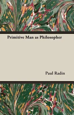 Der primitive Mensch als Philosoph - Primitive Man as Philosopher