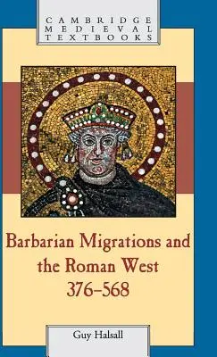 Die Barbarenwanderung und der römische Westen, 376-568 - Barbarian Migrations and the Roman West, 376-568