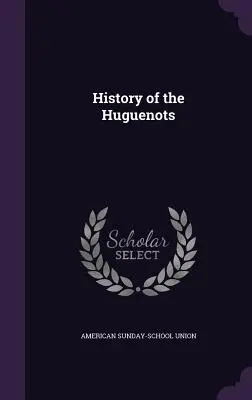 Geschichte der Hugenotten - History of the Huguenots
