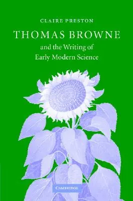 Thomas Browne und das Schreiben der frühen modernen Wissenschaft - Thomas Browne and the Writing of Early Modern Science