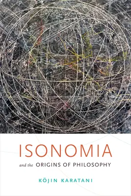 Isonomia und die Ursprünge der Philosophie - Isonomia and the Origins of Philosophy
