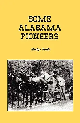 Einige Pioniere aus Alabama - Some Alabama Pioneers