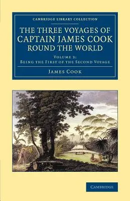 Die drei Reisen des Kapitäns James Cook rund um die Welt - The Three Voyages of Captain James Cook Round the World