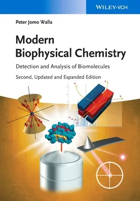 Moderne biophysikalische Chemie: Nachweis und Analyse von Biomolekülen - Modern Biophysical Chemistry: Detection and Analysis of Biomolecules