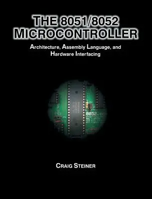 8051/8052 Mikrocontroller: Architektur, Assemblersprache und Hardware-Schnittstellen - 8051/8052 Microcontroller: Architecture, Assembly Language, and Hardware Interfacing