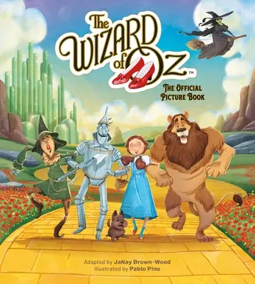 Der Zauberer von Oz: Das offizielle Bilderbuch - The Wizard of Oz: The Official Picture Book