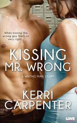 Mr. Falsch küssen - Kissing Mr. Wrong