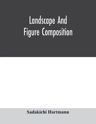 Komposition von Landschaften und Figuren - Landscape and figure composition