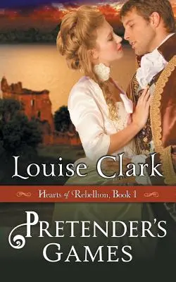 Pretender's Game (Reihe Hearts of Rebellion, Buch 1) - Pretender's Game (Hearts of Rebellion Series, Book 1)