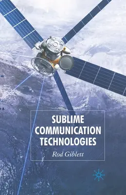 Sublime Kommunikationstechnologien - Sublime Communication Technologies