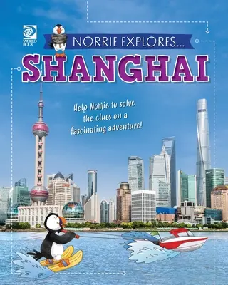 Norrie erforscht... Shanghai - Norrie Explores... Shanghai