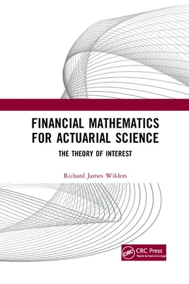 Finanzmathematik für die Versicherungsmathematik: Die Theorie des Zinses - Financial Mathematics For Actuarial Science: The Theory of Interest