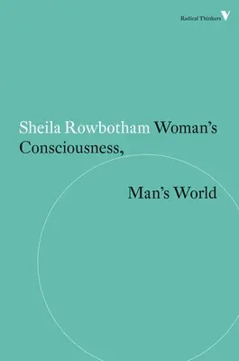 Das Bewusstsein der Frau, die Welt des Mannes - Woman's Consciousness, Man's World