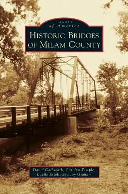 Historische Brücken im Landkreis Milam - Historic Bridges of Milam County