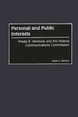 Persönliche und öffentliche Interessen: Frieda B. Hennock und die Bundeskommunikationskommission - Personal and Public Interests: Frieda B. Hennock and the Federal Communications Commission