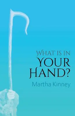 Was ist in deiner Hand? - What Is In Your Hand?
