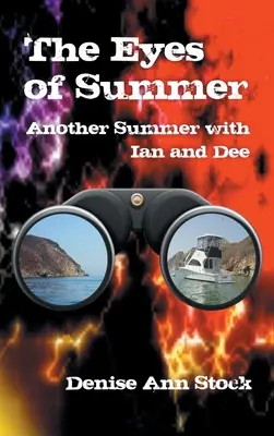 Die Augen des Sommers: Ein weiterer Sommer mit Ian und Dee - The Eyes of Summer: Another Summer with Ian and Dee