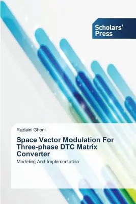 Raumvektormodulation für dreiphasige Dtc-Matrixwandler - Space Vector Modulation for Three-Phase Dtc Matrix Converter