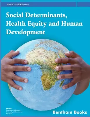Soziale Determinanten, gesundheitliche Chancengleichheit und menschliche Entwicklung - Social Determinants, Health Equity and Human Development